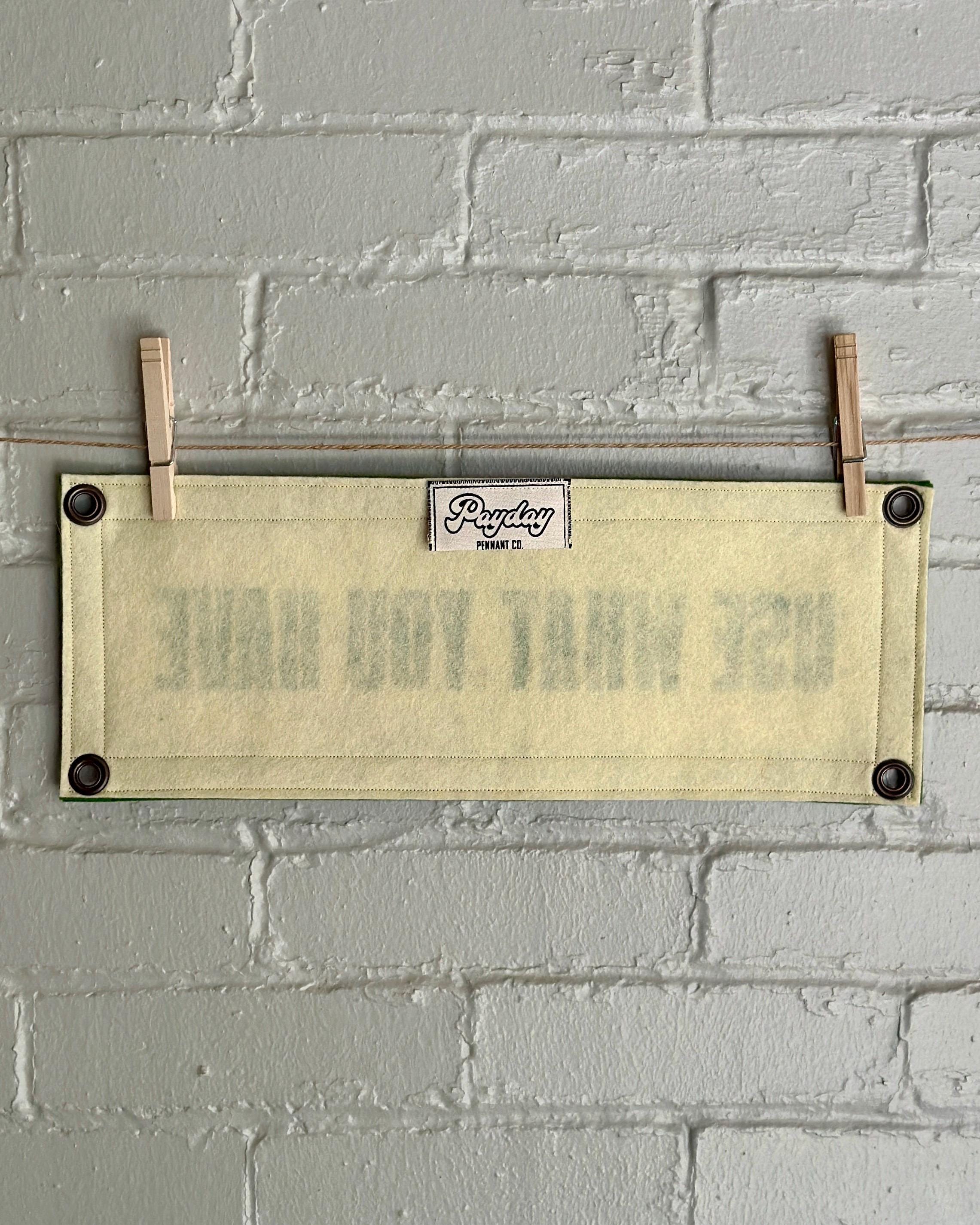 Use What You Have Wool Felt Banner | Arthur Ashe Quote | Inspirational Banner for Modern Gallery Wall