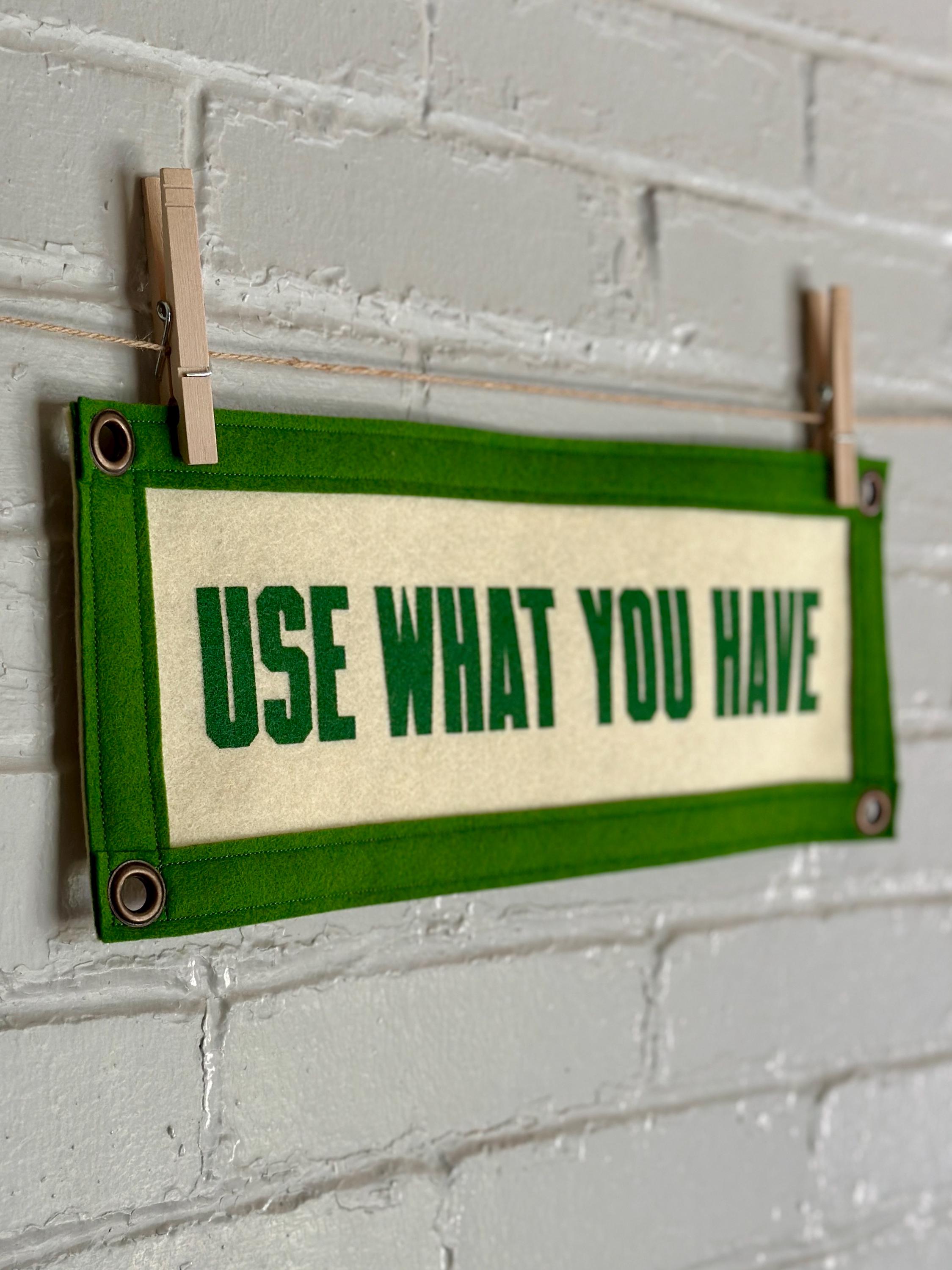 Use What You Have Wool Felt Banner | Arthur Ashe Quote | Inspirational Banner for Modern Gallery Wall