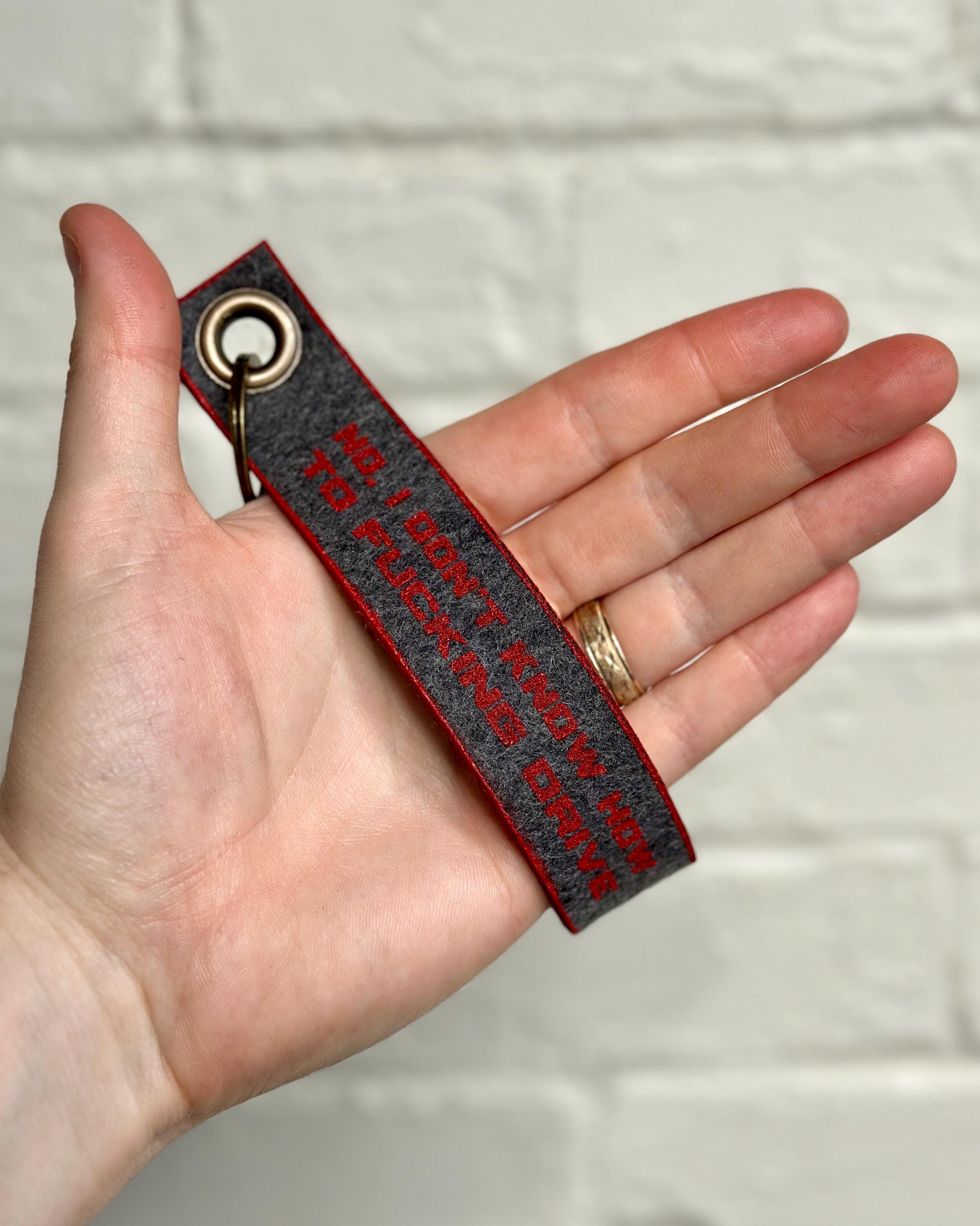 No, I Don’t Know How to F**king Drive - ITYSL Keychain