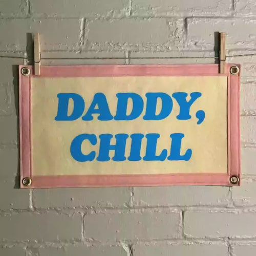 Daddy, Chill Wool Felt Banner | Modern Gallery Wall Art | Cute Wall Decor | Felt Banner with Fringe | Wool Wall Tapestry